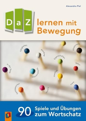 DaZ lernen mit Bewegung. 90 Spiele und Übungen zum Wortschatz. Verlag an der Ruhr GmbH, 2019.