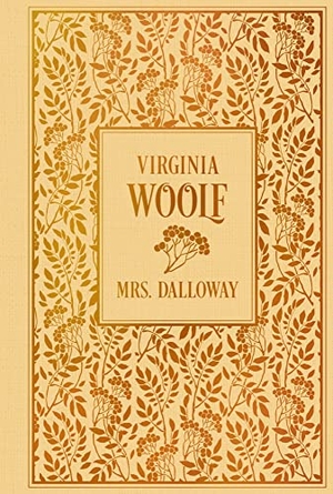 Woolf, Virginia. Mrs. Dalloway - Leinen mit Goldprägung. Nikol Verlagsges.mbH, 2022.