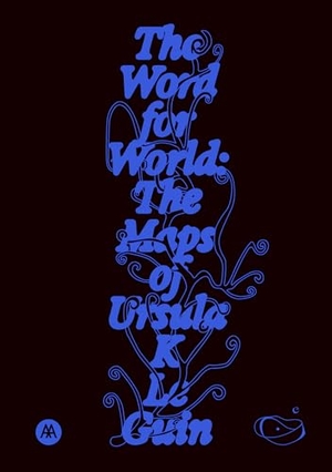 Le Guin, Ursula K.. The Word for World - The Maps of Ursula K. Le Guin. Silver Press, 2025.