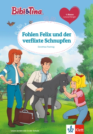 Flechsig, Dorothea. Bibi & Tina: Fohlen Felix und der verflixte Schnupfen - Leseanfänger 1. Klasse, ab 6 Jahren. Klett Lerntraining, 2021.