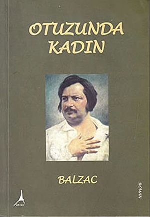 de Balzac, Honore. Otuzunda Kadin. Alter Yayincilik, 2015.