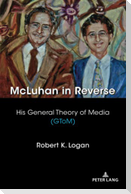 McLuhan in Reverse