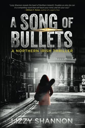 Shannon, Lizzy. A Song of Bullets. J.R. Cook Publishing, 2016.