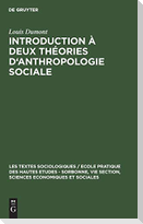 Introduction à deux théories d'anthropologie sociale
