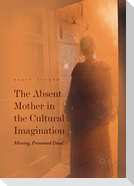 The Absent Mother in the Cultural Imagination