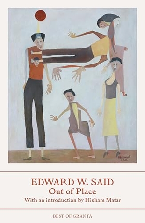 Said, Edward W.. Out Of Place - A Memoir. Granta Publications, 2026.