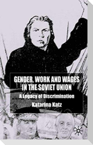 Gender, Work and Wages in the Soviet Union