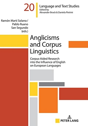 Martí Solano, Ramón / Pablo Ruano San Segundo (Hrsg.). Anglicisms and Corpus Linguistics - Corpus-Aided Research into the Influence of English on European Languages. Peter Lang, 2022.