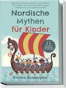 Nordische Mythen für Kinder: Spannende Kurzgeschichten von Göttern und Helden der nordischen Mythologie kindgerecht und modern erzählt - inkl. gratis Audiodateien zum Download