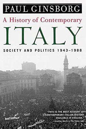 Ginsborg, Paul. A History of Contemporary Italy - Society and Politics, 1943-1988. St. Martin's Griffin, 2003.