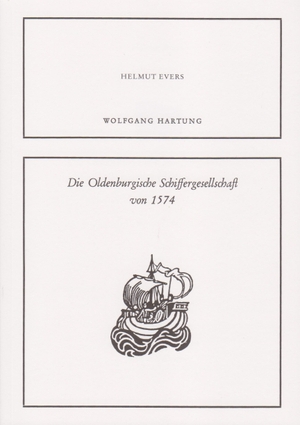 Evers, Helmut. Die Oldenburgische Schiffergesellschaft von 1574. Isensee Florian GmbH, 2024.