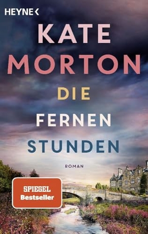 Morton, Kate. Die fernen Stunden - Roman. Heyne Taschenbuch, 2025.