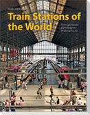 Train Stations of the World