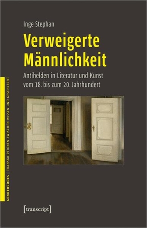 Stephan, Inge. Verweigerte Männlichkeit - Antihelden in Literatur und Kunst vom 18. bis zum 20. Jahrhundert. Transcript Verlag, 2024.