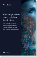 Knotenpunkte der sozialen Evolution