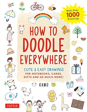 Kamo. How to Doodle Everywhere - Cute & Easy Drawings for Notebooks, Cards, Gifts and So Much More. Tuttle Publishing, 2020.