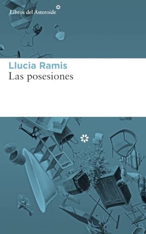 Ramis, Llucia. Las posesiones. Libros del Asteroide S.L.U., 2018.