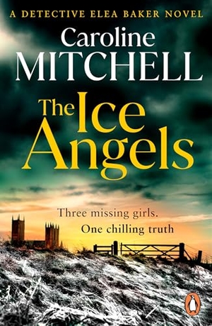 Mitchell, Caroline. The Ice Angels. Random House UK Ltd, 2026.