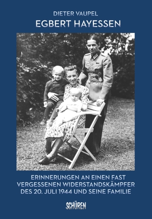 Vaupel, Dieter. Egbert Hayessen: Erinnerungen an einen fast vergessenen Widerstandskämpfer des 20. Juli 1944 und seine Familie. Schüren Verlag, 2019.