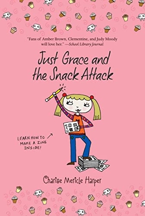 Harper, Charise Mericle. Just Grace and the Snack Attack, 5. HarperCollins, 2010.