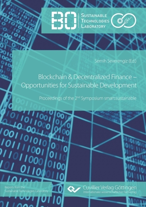 Severengiz, Semih. Blockchain & Decentralized Finance ¿ Opportunities for Sustainable Development - Proceedings of the 2nd Symposium smart:sustainable. Cuvillier, 2022.