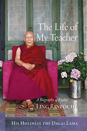 Dalai Lama. The Life of My Teacher - A Biography of Kyabjé Ling Rinpoché. Wisdom Publications, 2017.