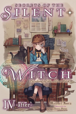 Isora, Matsuri. Secrets of the Silent Witch, Vol. 4.5 -After- - Casebook of the Silent Witch. Yen Press, 2024.