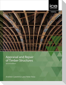 Appraisal and Repair of Timber Structures and Cladding, Second edition