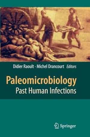Drancourt, Michel / Didier Raoult (Hrsg.). Paleomicrobiology - Past Human Infections. Springer Berlin Heidelberg, 2010.
