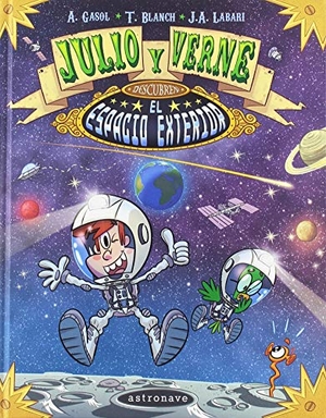 Gasol, Anna / Blanch, Teresa et al. Julio y Verne descubren el espacio. NORMA EDITORIAL, 2019.
