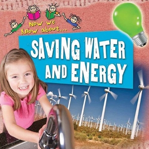 Steele, Philip. Saving Water and Energy. CRABTREE PUB, 2009.