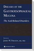 Diseases of the Gastroesophageal Mucosa