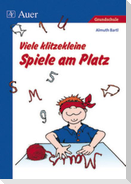 Viele klitzekleine Spiele am Platz