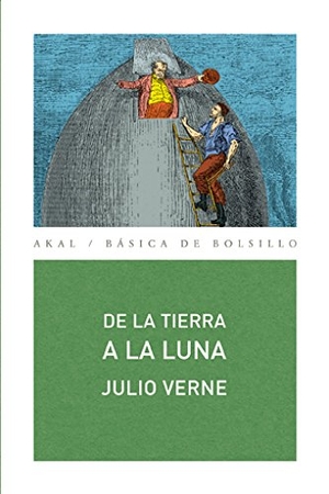Julio Verne / Mauro Armiño. De la Tierra a la Luna. Ediciones Akal, 2007.