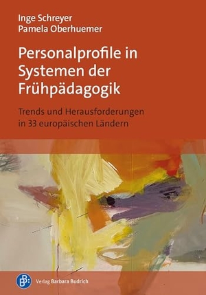 Schreyer, Inge / Pamela Oberhuemer. Personalprofile in Systemen der Frühpädagogik - Trends und Herausforderungen in 33 europäischen Ländern. Budrich, 2024.