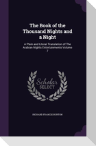 The Book of the Thousand Nights and a Night: A Plain and Literal Translation of The Arabian Nights Entertainments Volume 7