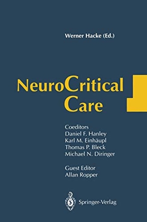 Hacke, Werner (Hrsg.). Neurocritical Care. Springer Berlin Heidelberg, 2012.