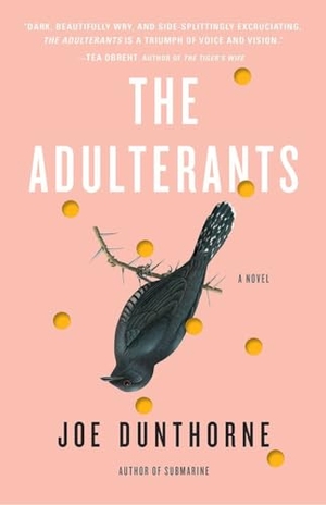 Dunthorne, Joe. The Adulterants. Zando, 2018.
