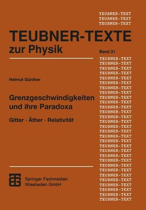 Grenzgeschwindigkeiten und ihre Paradoxa - Gitter · Äther · Relativität. Vieweg+Teubner Verlag, 1996.