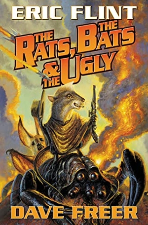 Flint, Eric / Dave Freer. The Rats, the Bats & the Ugly. Baen, 2006.