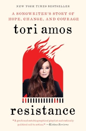 Amos, Tori. Resistance - A Songwriter's Story of Hope, Change, and Courage. Atria Books, 2021.