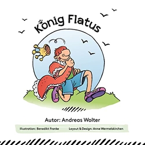 Wolter, Andreas. König Flatus. Books on Demand, 2021.
