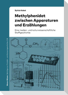 Methylphenidat zwischen Apparaturen und Erzählungen