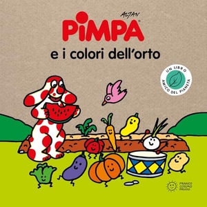 Altan. Pimpa e i colori dell'orto. Storie per il pianeta. Franco Cosimo Panini, 2024.