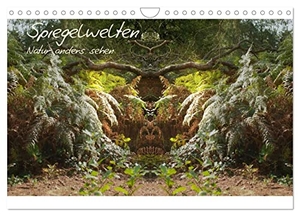 Hubner, Katharina. Spiegelwelten - Natur anders sehen (Wandkalender 2024 DIN A4 quer), CALVENDO Monatskalender - Spiegelfotografie, mit Blick in andere Dimensionen. Calvendo Verlag, 2023.