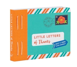 Redmond, Lea. Little Letters of Thanks - (Thankful Gifts, Personalized Thank You Cards, Thank You Notes). Chronicle Books, 2018.