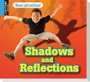 Shadows and Reflections