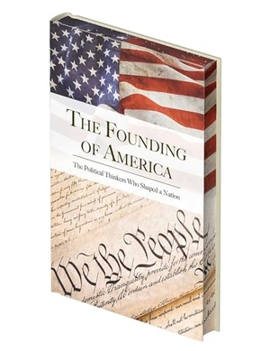 Hamilton, Alexander / Madison, James et al. The Founding of America - The Words That Shaped a Nation. Arcturus Publishing, 2025.