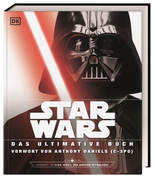 Star Wars(TM) Das ultimative Buch - Mit Vorwort von Anthony Daniels (C-3P0). Dorling Kindersley Verlag, 2019.