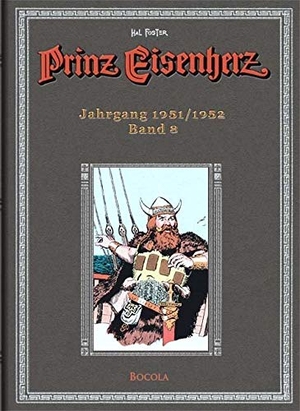 Foster, Harold R.. Prinz Eisenherz. Hal Foster Gesamtausgabe - Band 8 - Originalgetreue, farbige Reproduktion der amerikanischen Sonntagsseiten. Bocola Verlag GmbH, 2009.